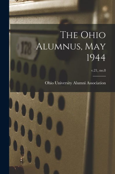 The Ohio Alumnus, May 1944; V.21, No.8