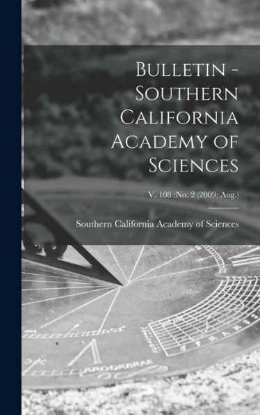 Bulletin - Southern California Academy Of Sciences; V. 108: No. 2 (2009: Aug.)
