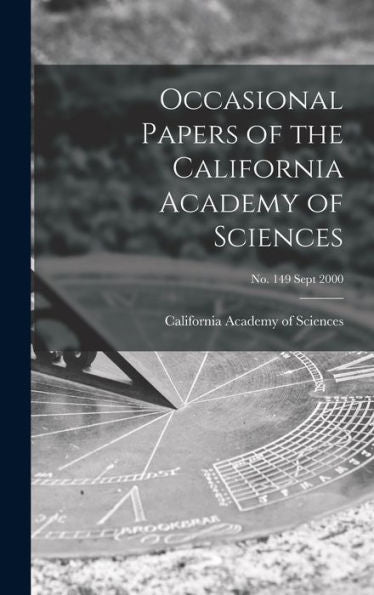 Occasional Papers Of The California Academy Of Sciences; No. 149 Sept 2000