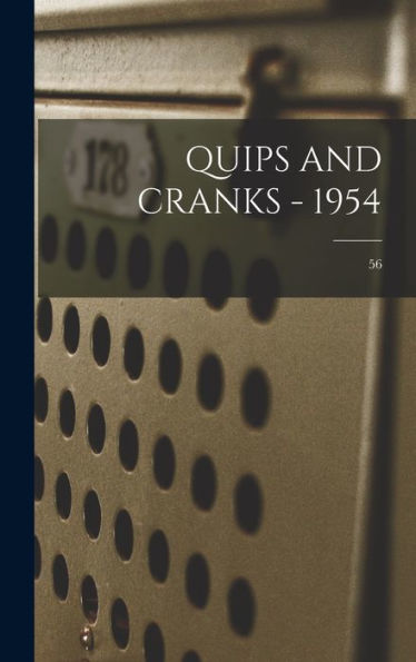 Quips And Cranks - 1954; 56