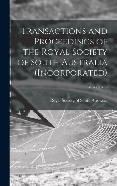 Transactions And Proceedings Of The Royal Society Of South Australia (Incorporated); V. 44 (1920)