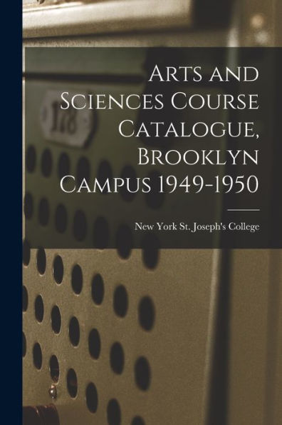 Arts And Sciences Course Catalogue, Brooklyn Campus 1949-1950