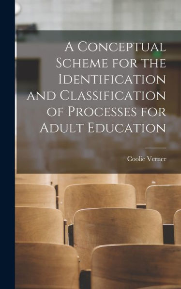 A Conceptual Scheme For The Identification And Classification Of Processes For Adult Education