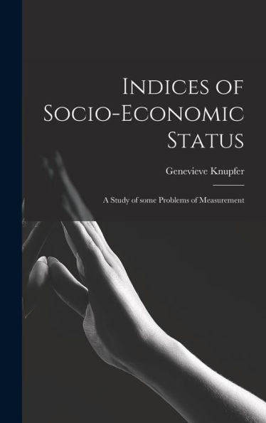 Indices Of Socio-Economic Status: A Study Of Some Problems Of Measurement