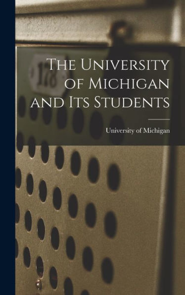 The University Of Michigan And Its Students