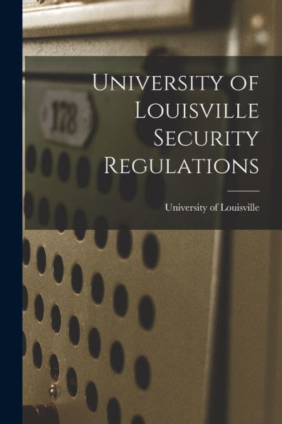 University Of Louisville Security Regulations