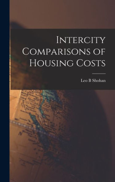 Intercity Comparisons Of Housing Costs