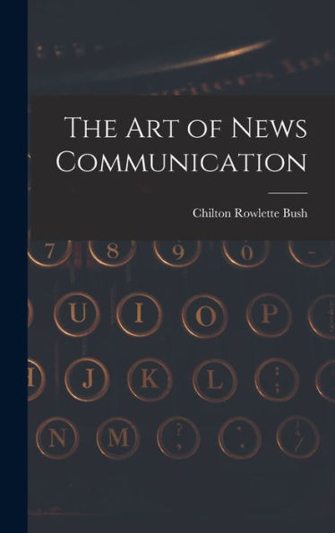 The Art Of News Communication