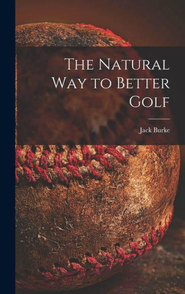The Natural Way To Better Golf