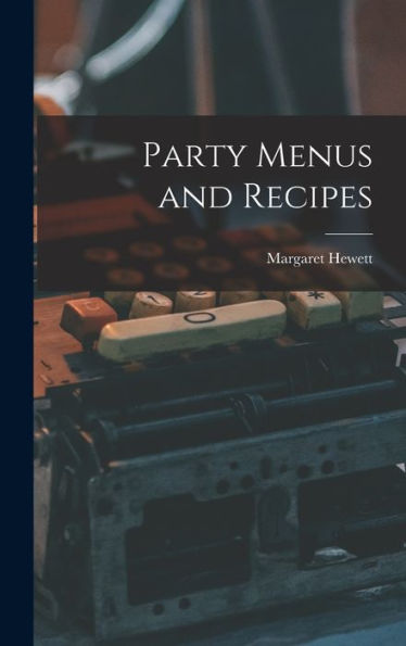Party Menus And Recipes