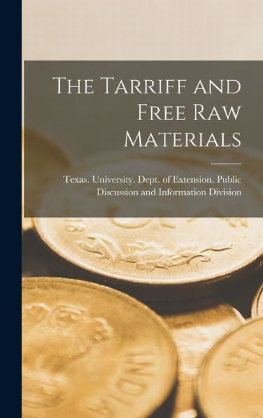 The Tarriff And Free Raw Materials