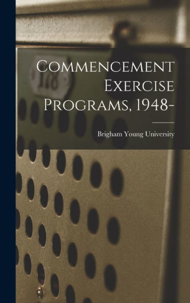 Commencement Exercise Programs, 1948-