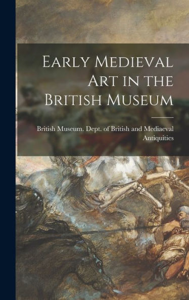 Early Medieval Art In The British Museum
