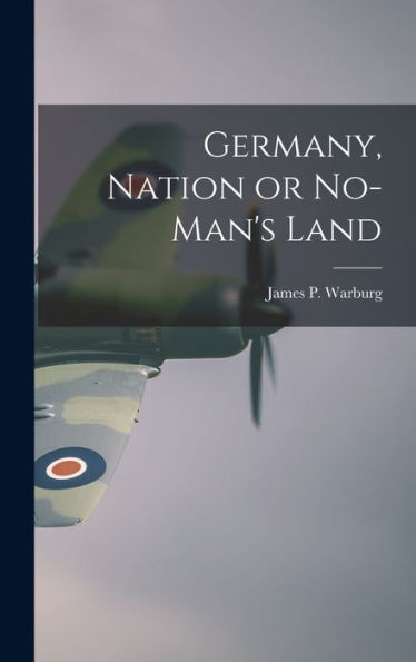 Germany, Nation Or No-Man'S Land