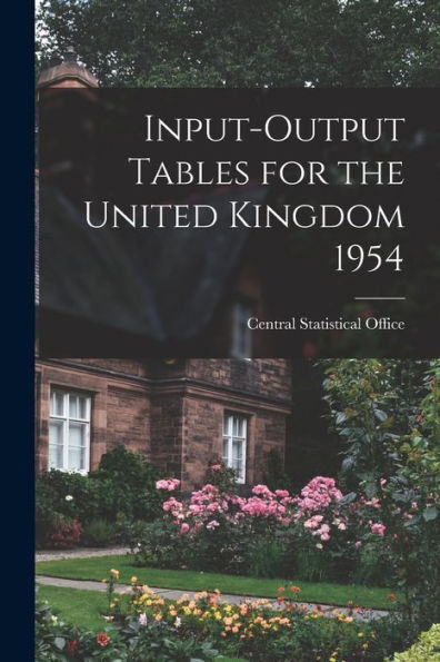 Input-Output Tables For The United Kingdom 1954