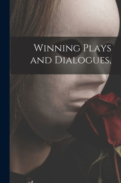 Winning Plays And Dialogues,