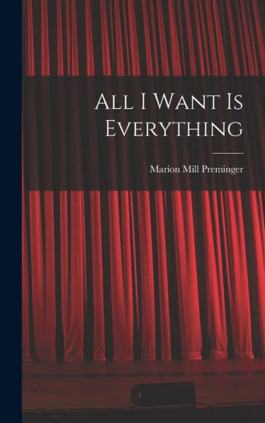 All I Want Is Everything