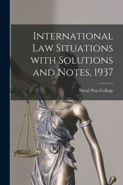 International Law Situations With Solutions And Notes, 1937