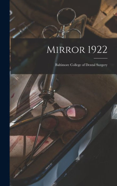 Mirror 1922: Baltimore College Of Dental Surgery