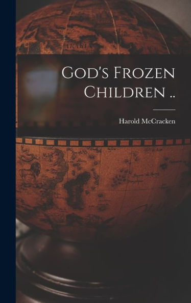 God'S Frozen Children ..