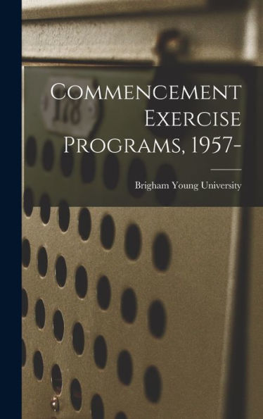 Commencement Exercise Programs, 1957-