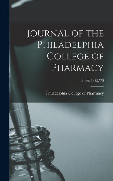 Journal Of The Philadelphia College Of Pharmacy; Index 1825/70