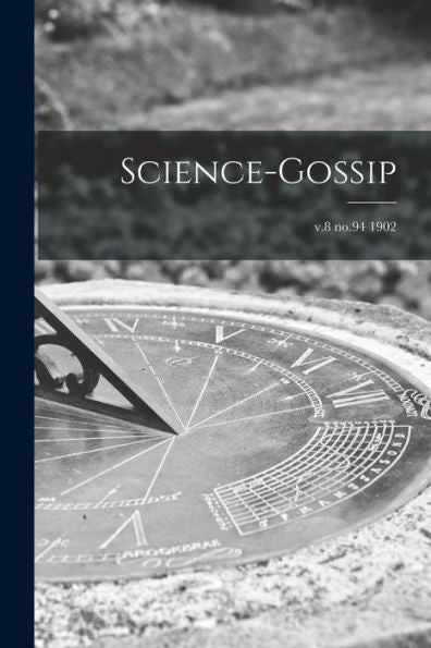 Science-Gossip; V.8 No.94 1902