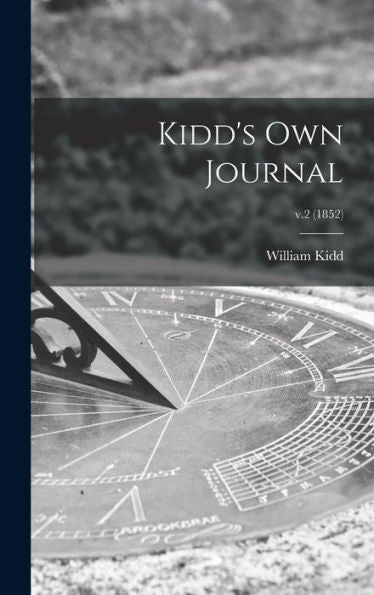 Kidd'S Own Journal; V.2 (1852)