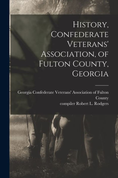 History, Confederate Veterans' Association, Of Fulton County, Georgia
