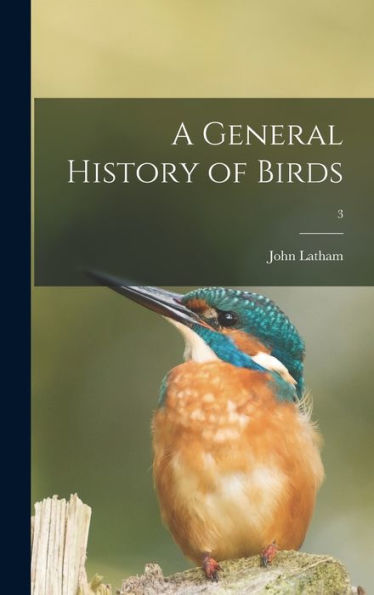 A General History Of Birds; 3