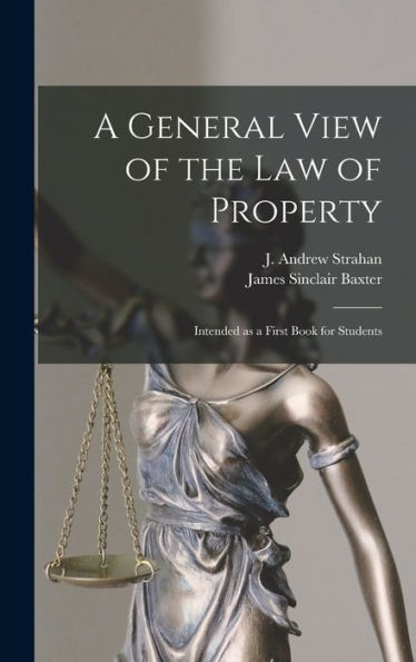 A General View Of The Law Of Property: Intended As A First Book For Students
