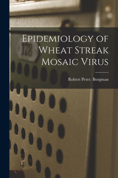 Epidemiology Of Wheat Streak Mosaic Virus