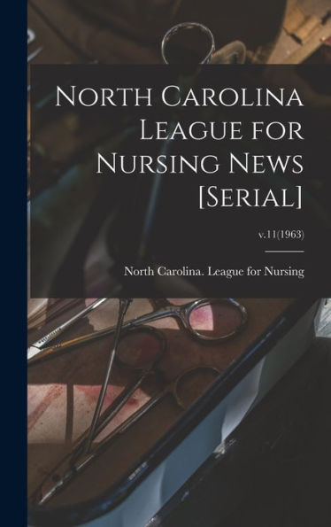 North Carolina League For Nursing News [Serial]; V.11(1963)