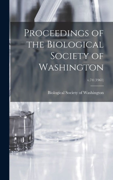 Proceedings Of The Biological Society Of Washington; V.74 (1961)