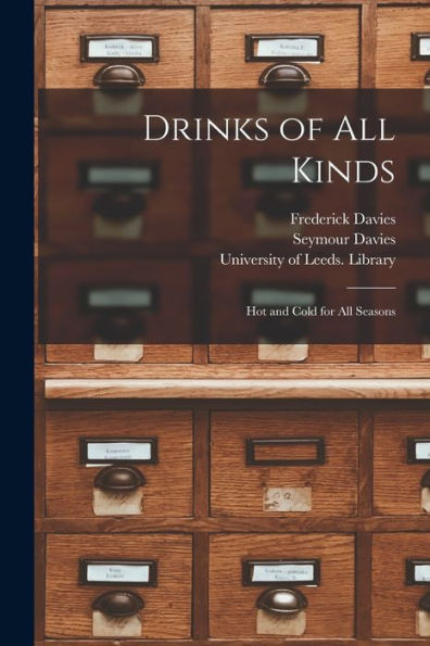 Drinks Of All Kinds: Hot And Cold For All Seasons