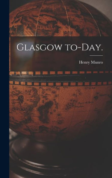 Glasgow To-Day.
