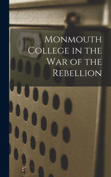 Monmouth College In The War Of The Rebellion