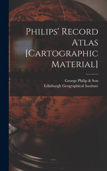 Philips' Record Atlas [Cartographic Material]