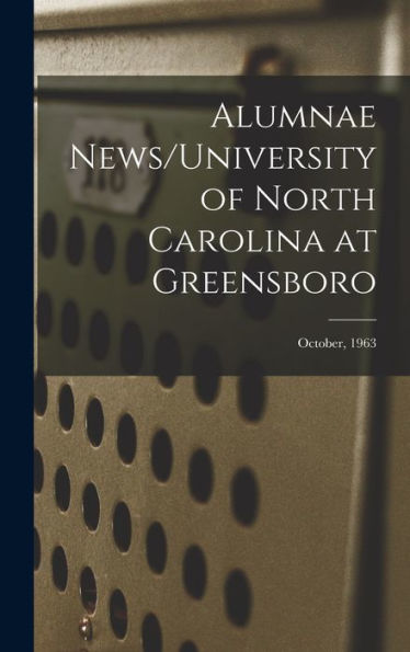 Alumnae News/University Of North Carolina At Greensboro; October, 1963