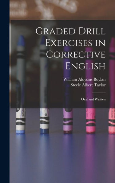 Graded Drill Exercises In Corrective English; Oral And Written