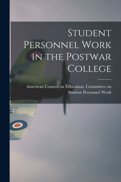 Student Personnel Work In The Postwar College