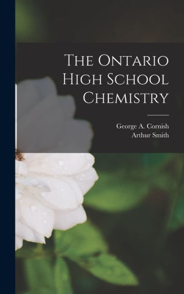 The Ontario High School Chemistry [Microform]