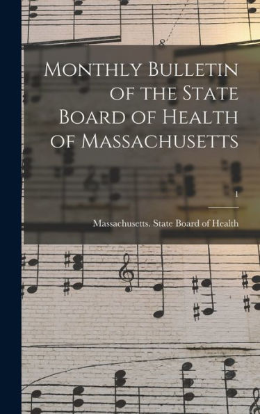 Monthly Bulletin Of The State Board Of Health Of Massachusetts; 1