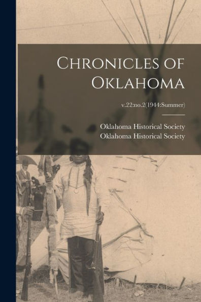 Chronicles Of Oklahoma; V.22: No.2(1944: Summer)