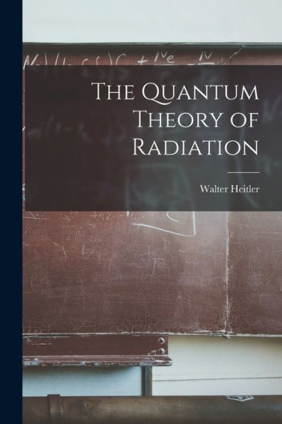 The Quantum Theory Of Radiation