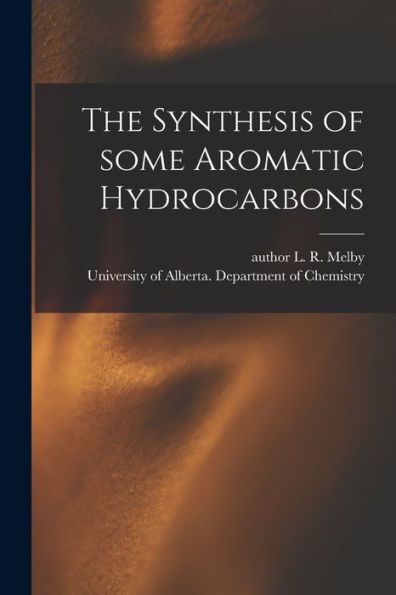 The Synthesis Of Some Aromatic Hydrocarbons