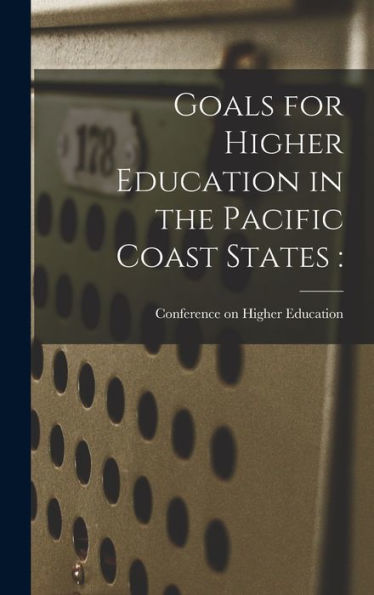 Goals For Higher Education In The Pacific Coast States