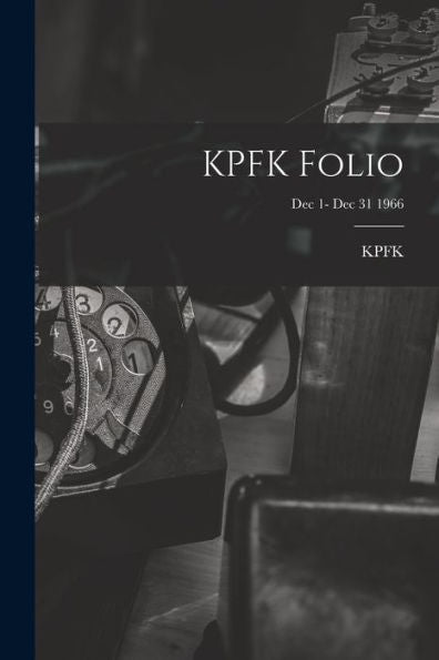 Kpfk Folio; Dec 1- Dec 31 1966