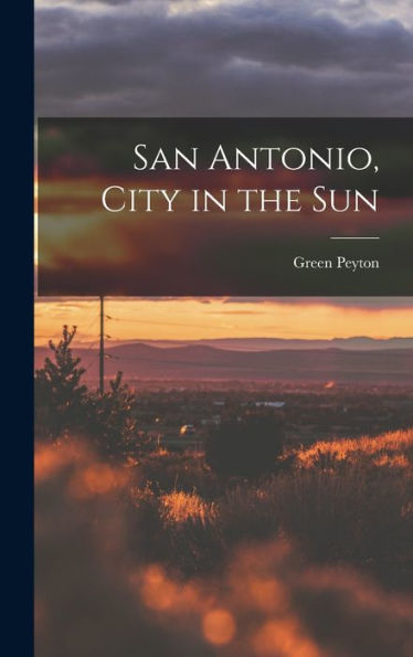 San Antonio, City In The Sun