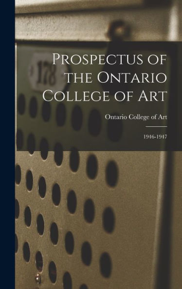 Prospectus Of The Ontario College Of Art: 1946-1947